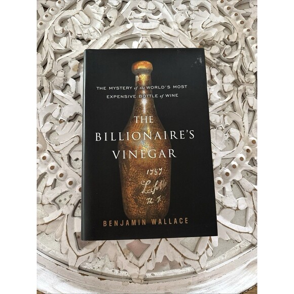 The Billionaire's Vinegar: The Mystery of the World's Most Expensive Bottle ... - Picture 1 of 1